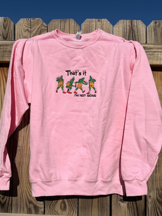 That's It Im Not Going